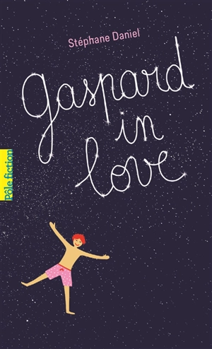 Gaspard in love - Stéphane Daniel