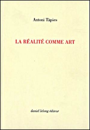 La réalité comme art - Antoni Tàpies