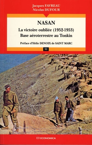 Nasan : la victoire oubliée (1952-1953), base aéroterrestre au Tonkin - Jacques Favreau