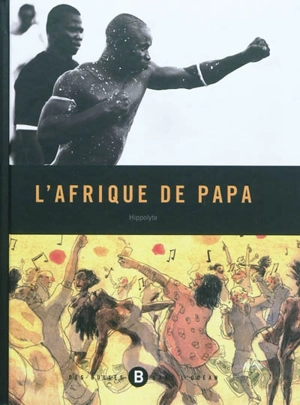 L'Afrique de papa - Hippolyte