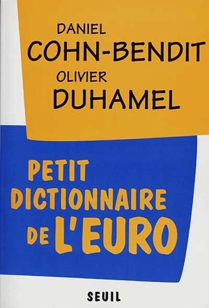 Petit dictionnaire de l'euro - Daniel Cohn-Bendit