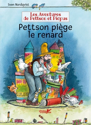 Les aventures de Pettson et Picpus. Pettson piège le renard - Sven Nordqvist