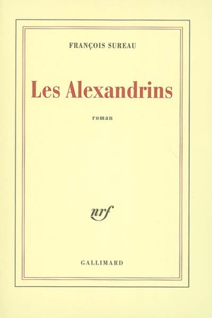 Les Alexandrins - François Sureau