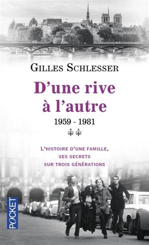 Saga parisienne. Vol. 2. 1959-1981 : d'une rive à l'autre - Gilles Schlesser