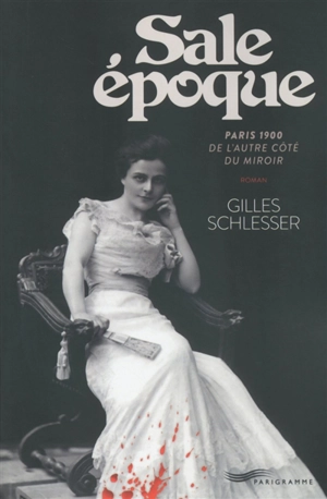 Sale époque - Gilles Schlesser