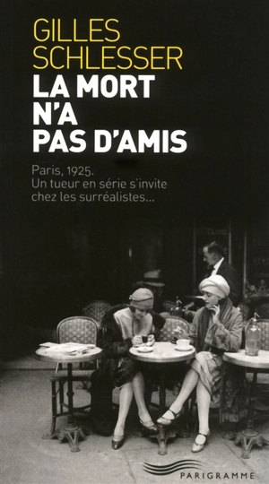 La mort n'a pas d'amis - Gilles Schlesser