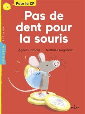 Pas de dent pour la souris - Agnès Cathala