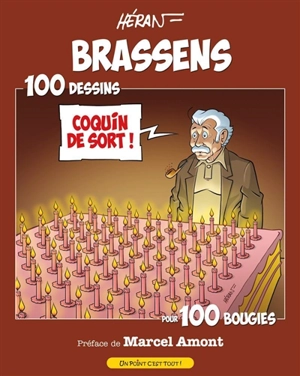 Brassens : 100 dessins pour 100 bougies - Héran