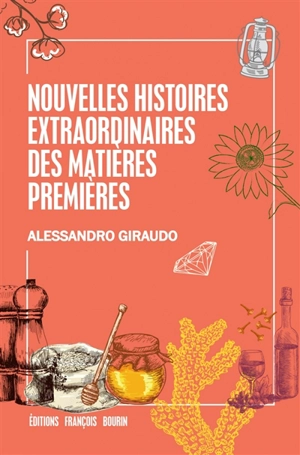 Nouvelles histoires extraordinaires des matières premières - Alessandro Giraudo