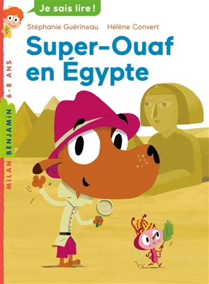 Super-Ouaf. Super-Ouaf en Egypte - Stéphanie Guérineau