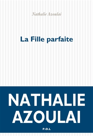 La fille parfaite - Nathalie Azoulai