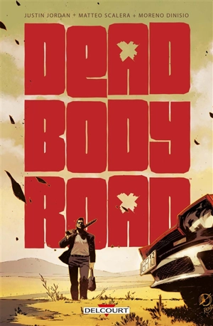 Dead body road - Justin Jordan