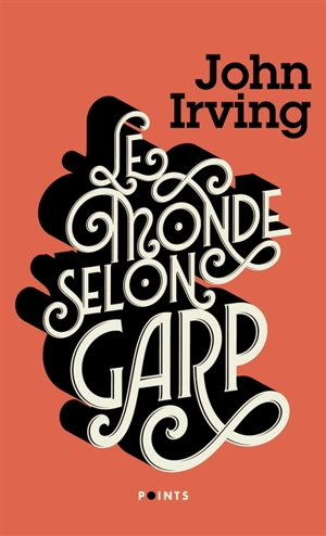 Le monde selon Garp - John Irving