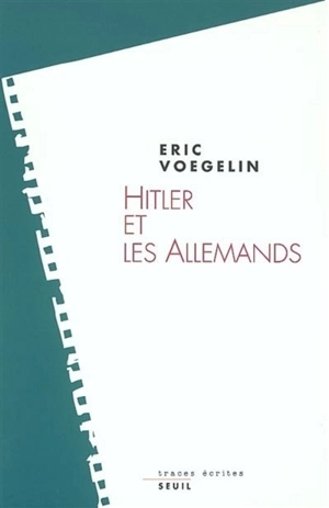 Hitler et les Allemands - Eric Voegelin