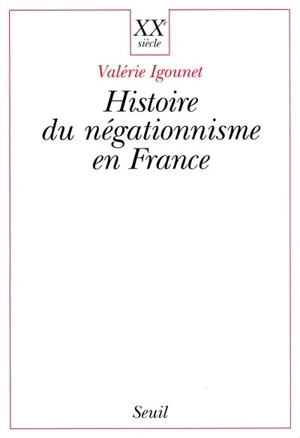 L'histoire du négationnisme en France - Valérie Igounet