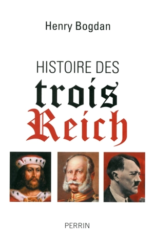 Histoire des trois Reich - Henry Bogdan