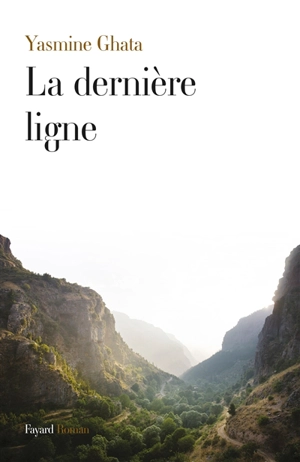 La dernière ligne - Yasmine Ghata