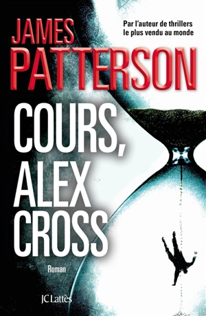 Cours, Alex Cross ! - James Patterson