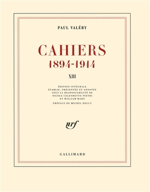 Cahiers : 1894-1914. Vol. 13. Mars 1914-janvier 1915 - Paul Valéry
