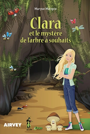 Clara et le mystère de l'arbre à souhaits - Maryse Maligne