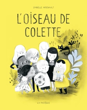 L'oiseau de Colette 1 - Isabelle Arsenault