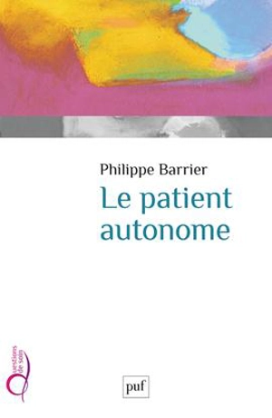 Le patient autonome - Philippe Barrier