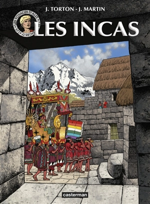 Les voyages d'Alix. Les Incas - Jean Torton