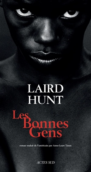 Les bonnes gens - Laird Hunt