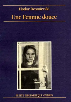 Une femme douce - Fédor Dostoievski