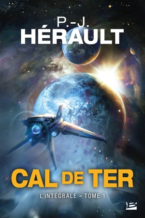 Cal de Ter : l'intégrale. Vol. 1 - Paul-Jean Hérault