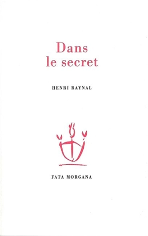 Dans le secret - Henri Raynal