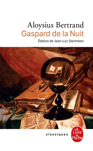 Gaspard de la nuit : fantaisies à la manière de Rembrandt et de Callot - Aloysius Bertrand