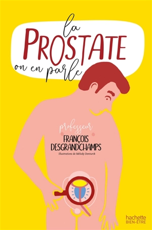 La prostate : on en parle - François Desgrandchamps