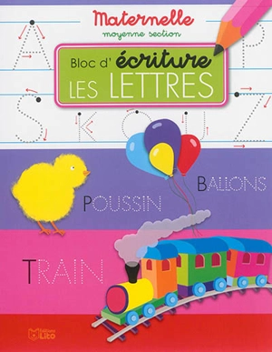 Les lettres : bloc d'écriture maternelle moyenne section - Vanna Bristot