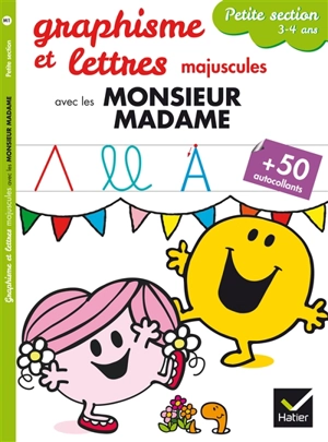 Graphisme et lettres majuscules avec les Monsieur Madame : petite section, 3-4 ans - Marie-Françoise Mornet