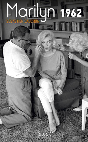 Marilyn 1962 - Sébastien Cauchon