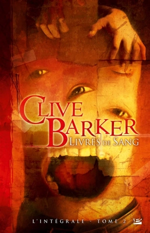 Livres de sang : l'intégrale. Vol. 2 - Clive Barker