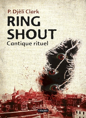 Ring shout : cantique rituel - P. Djéli Clark