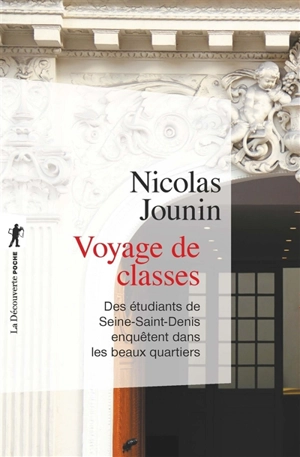 Voyage de classes : des étudiants de Seine-Saint-Denis enquêtent dans les beaux quartiers - Nicolas Jounin