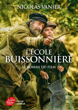 L'école buissonnière : le roman du film - Nicolas Vanier