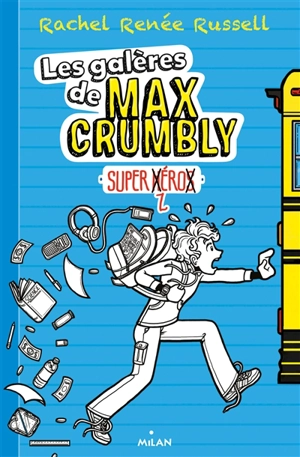 Les galères de Max Crumbly. Vol. 1. Super zéro - Rachel Renée Russell