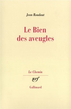 Le Bien des aveugles - Jean Roudaut