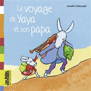 Le voyage de Yaya et son papa - Jennifer Dalrymple