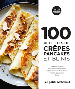 100 recettes de crêpes, pancakes et blinis - Camille Le Foll