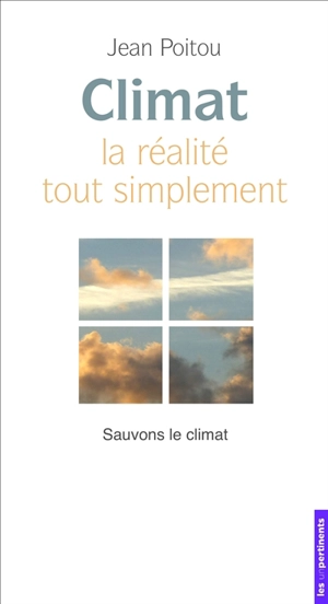 Climat : la réalité tout simplement - Jean Poitou