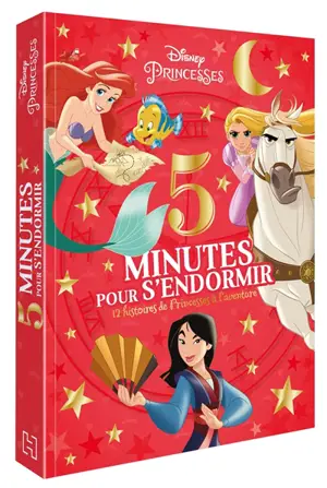 Disney princesses : 5 minutes pour s'endormir : 12 histoires de princesses à l'aventure - Walt Disney company