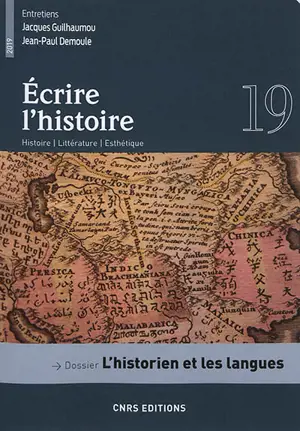 Ecrire l'histoire : histoire, littérature, esthétique, n° 19. L'historien et les langues