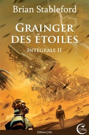 Grainger des étoiles : intégrale. Vol. 2 - Brian Stableford