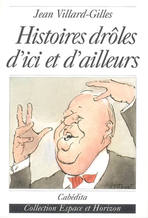 Histoires drôles d'ici et d'ailleurs - Jean Villard-Gilles