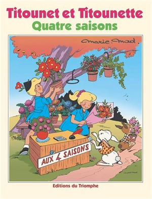 Titounet et Titounette. Vol. 27. Quatre saisons - Marie-Mad